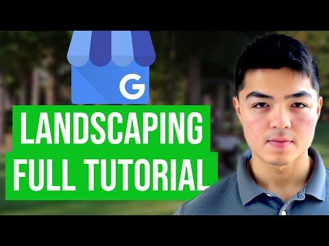 Setting up Google Business Profile for Landscaping