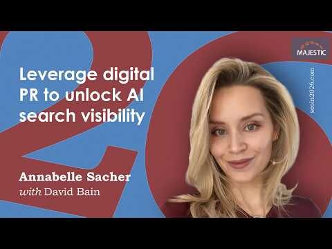 Leverage digital PR to unlock AI search visibility – with Annabelle Sacher